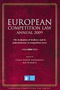 European Competition Law Annual 2009 : the Evaluation of Evidence and Its Judicial Review in Competition Cases (Hardcover)