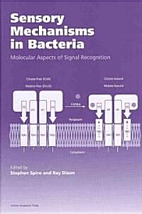 Sensory Mechanisms in Bacteria : Molecular Aspects of Signal Recognition (Hardcover)