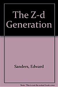 The Z-d Generation (Hardcover)