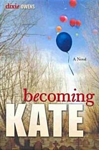 Becoming Kate (Paperback)