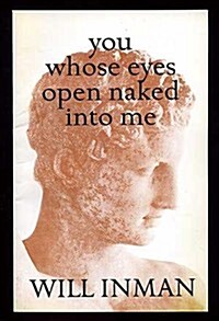 You Whose Eyes Open Naked into Me (Paperback)