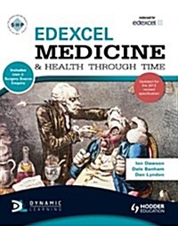 Edexcel Medicine and Health Through Time (Includes Unit 1 Development Study and Unit 3 Source Enquiry) : An SHP Development Study (Paperback)