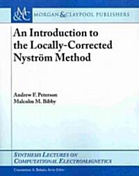 An Introduction to the Locally Corrected Nystrom Method (Paperback)