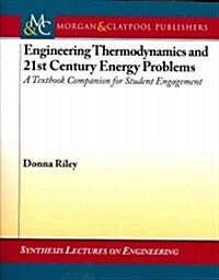 Engineering Thermodynamics and 21st Century Energy Problems: A Textbook Companion for Student Engagement (Paperback)