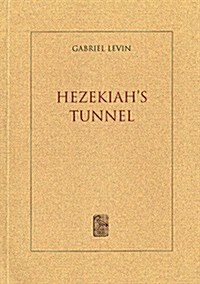 Hezekiahs Tunnel (Paperback)