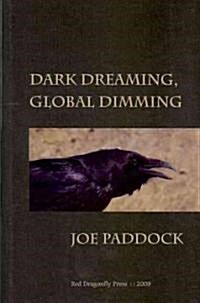 Dark Dreaming, Global Dimming (Paperback)