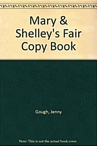 Mary & Shelleys Fair Copy Book (Paperback)