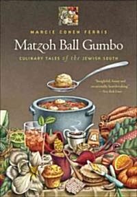 Matzoh Ball Gumbo: Culinary Tales of the Jewish South (Paperback)