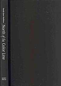 North of the Color Line (Hardcover)