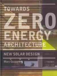 Towards zero-energy architecture : new solar design