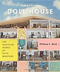 Americas Doll House: The Miniature World of Faith Bradford (Paperback)