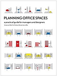 Planning Office Spaces : A Practical Guide for Managers and Designers (Paperback)