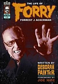 Forry: The Life of Forrest J Ackerman (Hardcover)