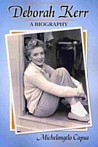 Deborah Kerr: A Biography (Paperback)