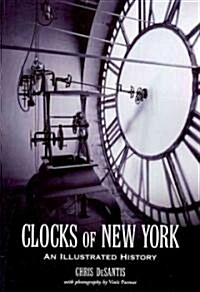 Clocks of New York: An Illustrated History (Paperback)