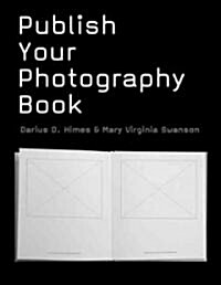 Publish Your Photography Book (Paperback)