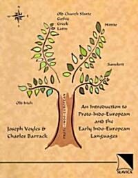 An Introduction to Proto-Indo-European and the Early Indo-European Languages (Paperback, Bilingual)