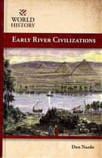 Early River Civilizations (Library Binding)