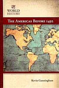The Americas Before 1492 (Library Binding)
