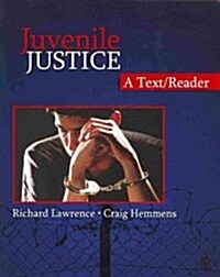 Juvenile Justice A Text/Reader + Juvenile Justice Redeeming Our Children (Paperback, PCK)