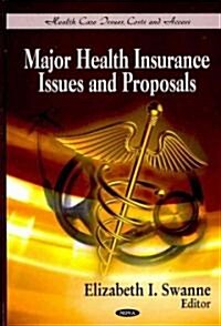 Major Health Insurance Issues & Proposals (Hardcover, UK)
