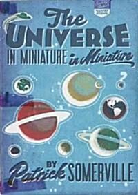 The Universe in Miniature in Miniature (Paperback)