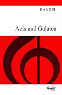 Acis and Galatea: A Serenata for Soprano, 2 Tenors & Bass Soli, SATB & Orchestra (Paperback)