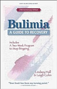 Bulimia: A Guide to Recovery (Paperback, 25, Anniversary)