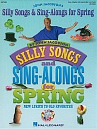 Silly Songs and Sing-Alongs for Spring: New Lyrics to Old Favorites (Paperback)