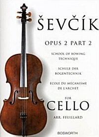 School of Bowing Technique for Cello Opus 2 Part 2 : Schule Der Bogentechnik - ECole Du meCanisme De LArchet (Paperback, Multilingual)