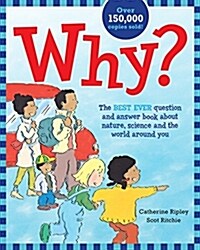 [중고] Why?: The Best Ever Question and Answer Book about Nature, Science and the World Around You (Hardcover, 10, Anniversary)