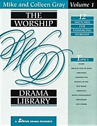 The Worship Drama Library - Volume 1: 12 Sketches for Enhancing Worship (Paperback)