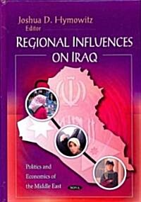 Regional Influences on Iraq (Hardcover)