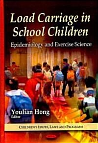 Load Carriage in School Children (Hardcover)