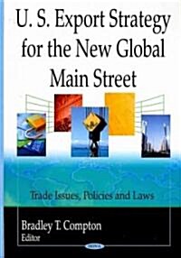 U.S. Export Strategy for the New Global Main Street (Hardcover)