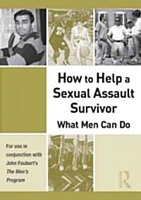 How to Help a Sexual Assault Survivor : What Men Can Do (DVD-ROM)