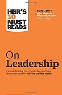 [중고] Hbrs 10 Must Reads on Leadership (with Featured Article What Makes an Effective Executive, by Peter F. Drucker) (Paperback)