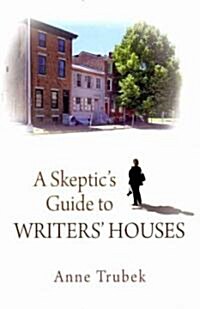 A Skeptics Guide to Writers Houses (Hardcover)
