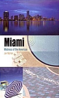 Miami: Mistress of the Americas (Paperback)