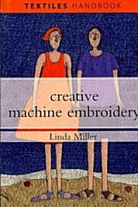 Creative Machine Embroidery (Paperback)