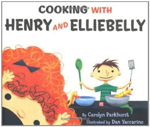 Cooking with Henry and Elliebelly (Hardcover)