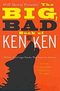 Will Shortz Presents the Big, Bad Book of Kenken: 100 Very Hard Logic Puzzles That Make You Smarter (Paperback)