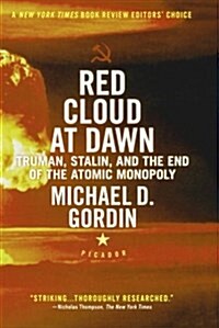 Red Cloud at Dawn: Truman, Stalin, and the End of the Atomic Monopoly (Paperback)