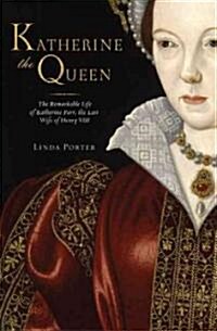 Katherine the Queen (Hardcover)