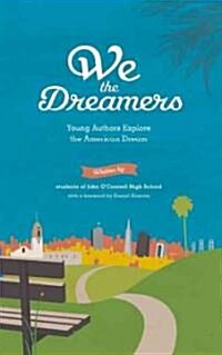 We the Dreamers: Young Authors Explore the American Dream (Paperback)