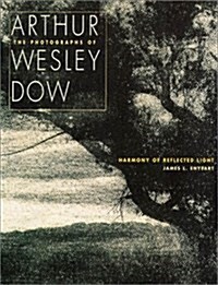 [중고] Harmony of Reflected Light: The Photographs of Arthur Wesley Dow (Hardcover, First Edition)