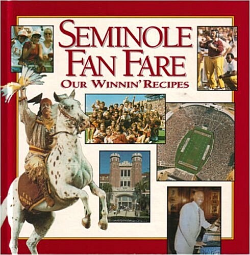 Seminole Fan Fare: Our Winnin Recipes (Hardcover, 1St Edition)