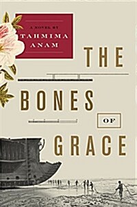 The Bones of Grace (Hardcover, Deckle Edge)