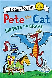 [중고] Pete the Cat: Sir Pete the Brave (Paperback)