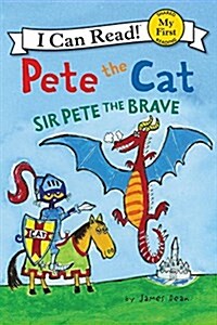 Pete the Cat: Sir Pete the Brave (Hardcover)